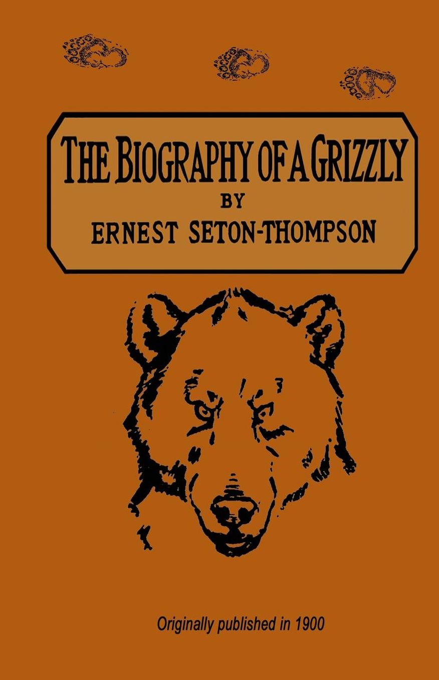 The Biography of a Grizzly