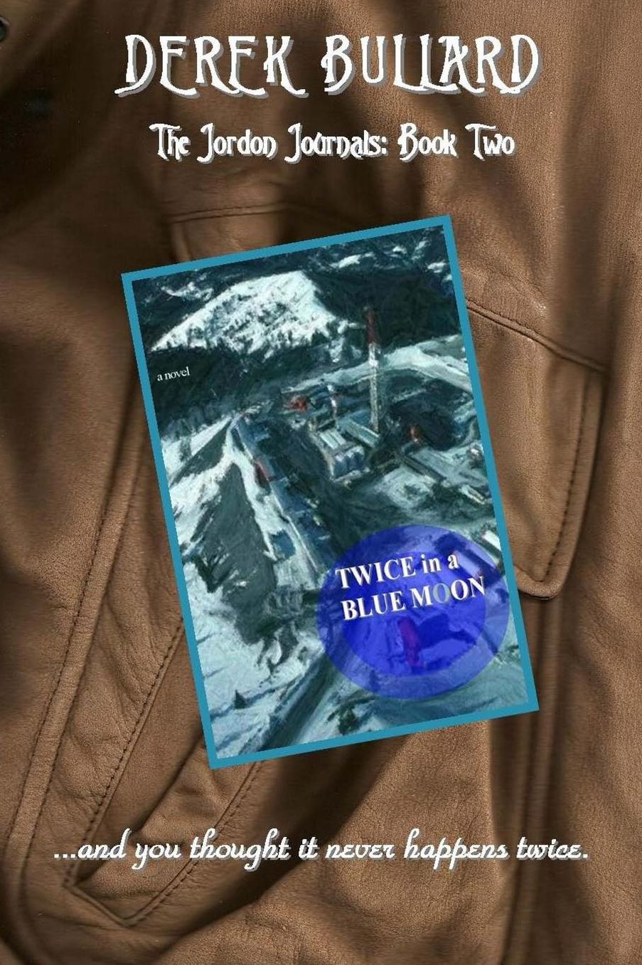 Twice in a Blue Moon: The Jordon Journals: Book Two