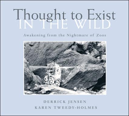Thought to Exist in the Wild: Awakening from the Nightmare of Zoos