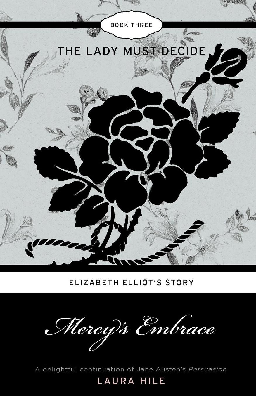 Mercy's Embrace: Elizabeth Elliot's Story, Book 3: The Lady Must Decide