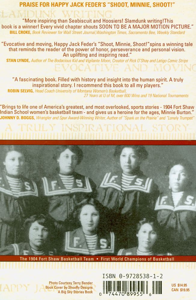 Shoot, Minnie, Shoot: The Story of the 1904 Fort Shaw Indian Girls - Basketball's First World Champions
