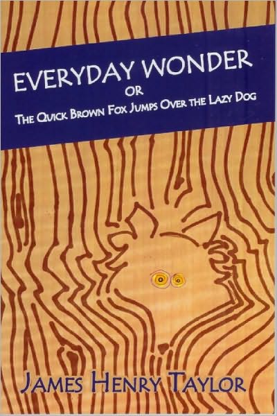 Everyday Wonder or the Quick Brown Box Jumps over the Lazy Dog