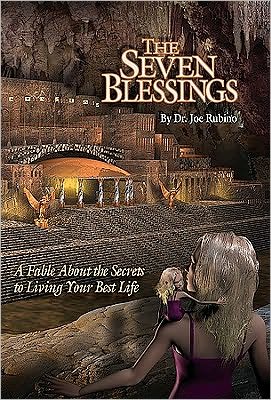 The Seven Blessings: A Fable about the Secrets to Living Your Best Life: The Legends of Light Trilogy Series
