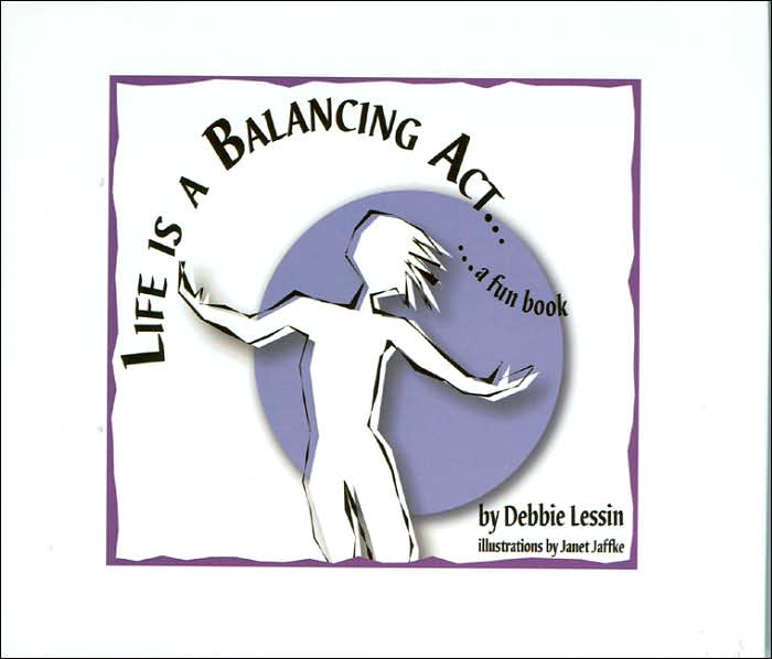 Life Is a Balancing Act
