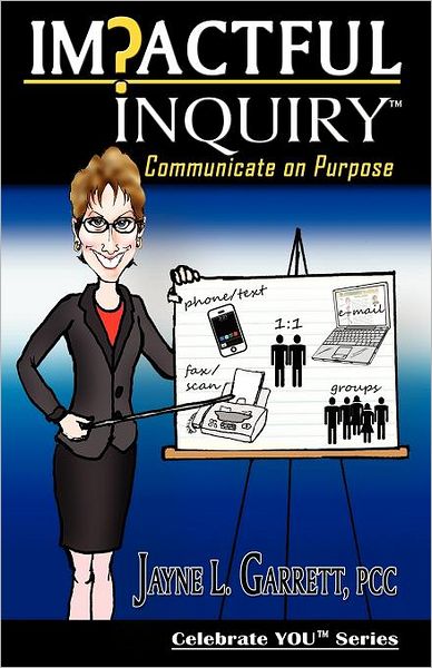 Impactful Inquirytm - Communicate On Purpose