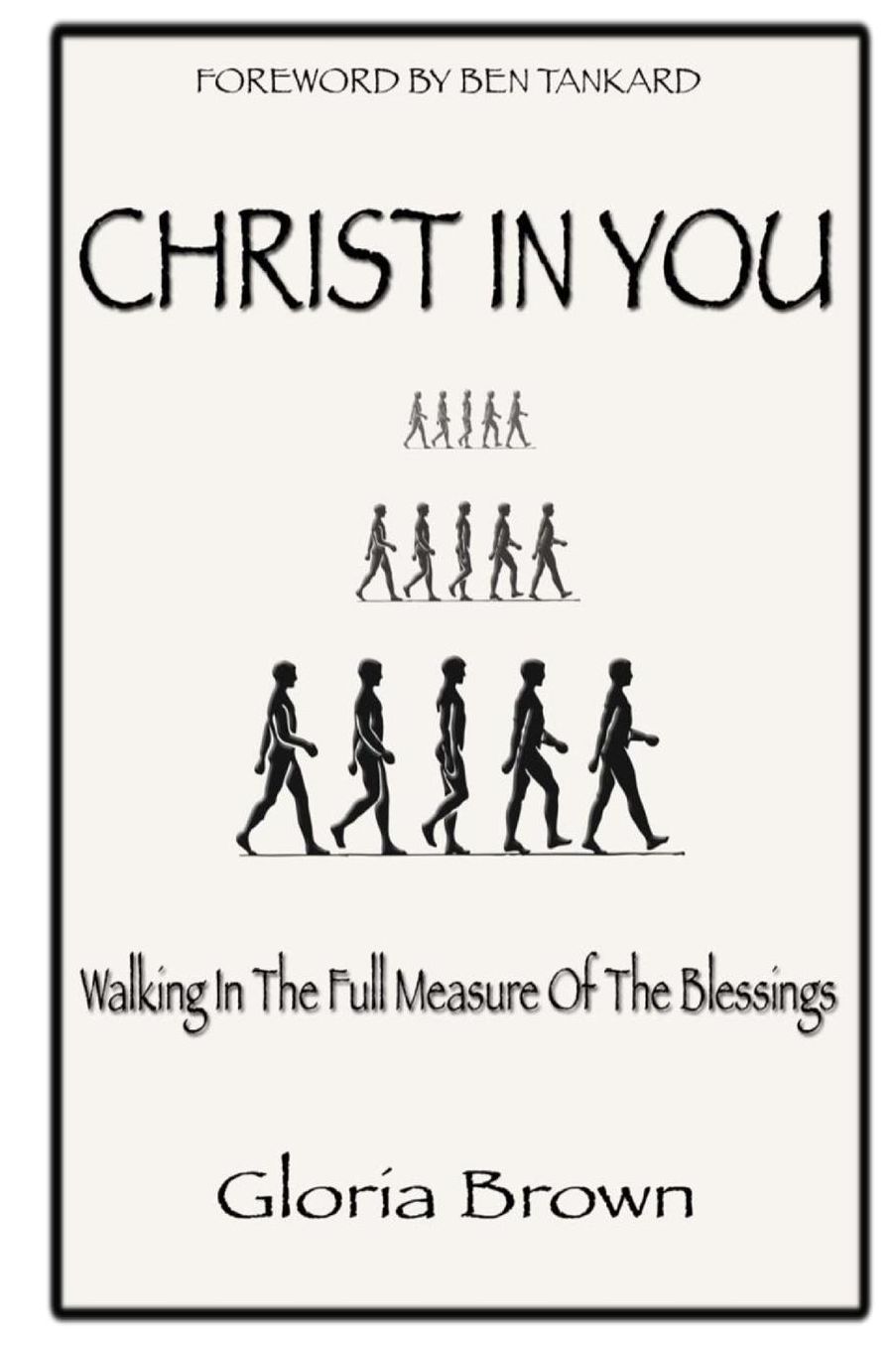 Christ in You: Walking In The Full Measure Of The Blessings