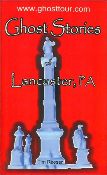 Ghost Stories of Lancaster, PA