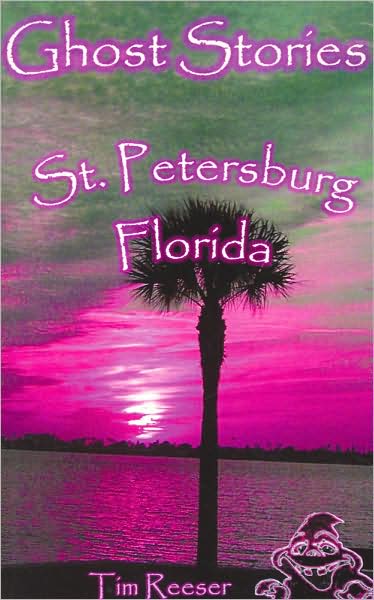 Ghost Stories of St. Petersburg, Florida