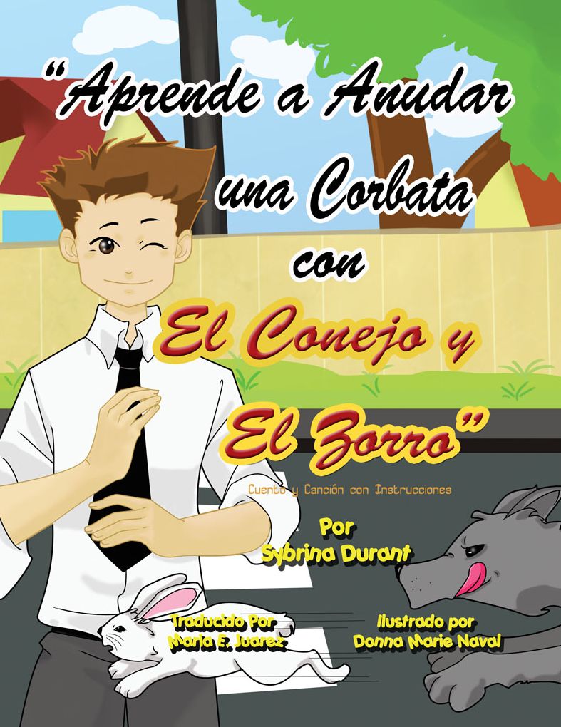 Aprende a Anudar una Corbata con El Conejo y El Zorro (Learn To Tie A Tie With The Rabbit And The Fox): Cuento y Cancion con Instrucciones (Story With Instructional Song)