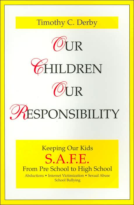 Our Children Our Responsibility: Keeping Our Kids Safe