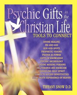 Psychic Gifts in the Christian Life - Tools to Connect