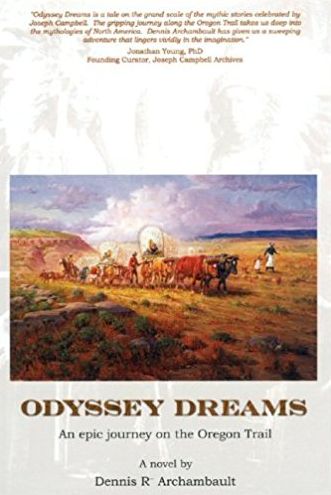 Odyssey Dreams: An Epic Journey on the Oregon Trail