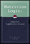 Nutrition Logic: Food First, Supplements Second
