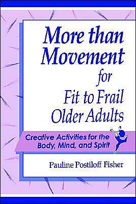 More Than Movement for Fit to Frail Older Adults