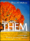 There Is No THEM: A Boy, a Stranger and Life's Greatest Lesson