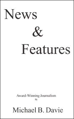 News & Features, Volume 1: Award-winning Journalism