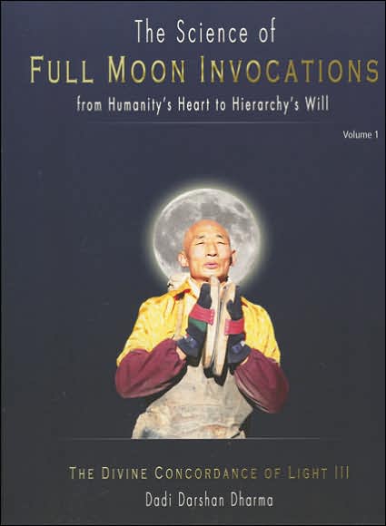 Science of Full Moon Invocations from Humanity's Heart to Hierarchy's Will