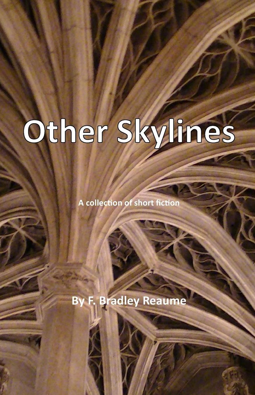 Other Skylines: A Collection of Short Fiction