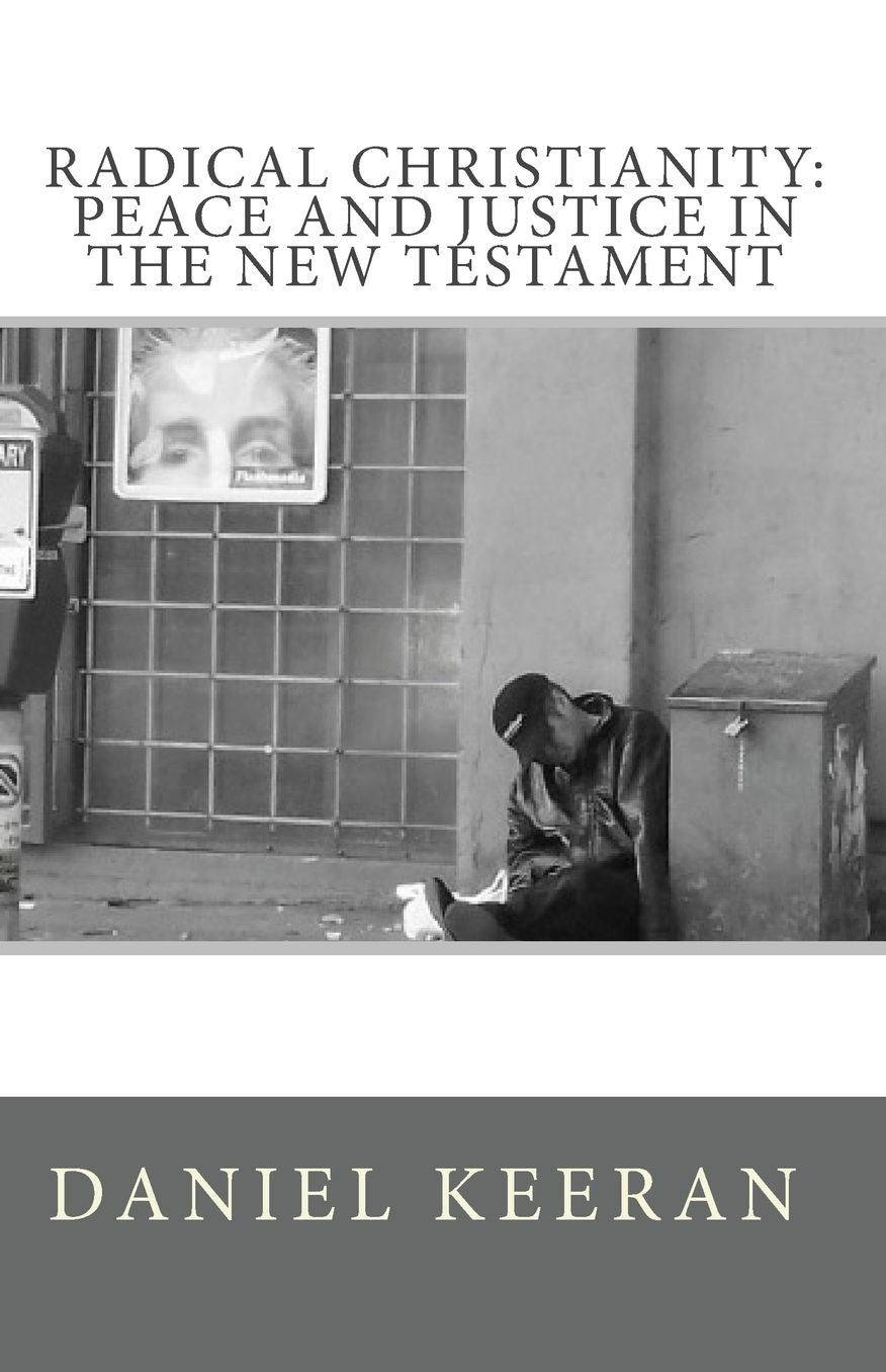 Radical Christianity: Peace and Justice in the New Testament