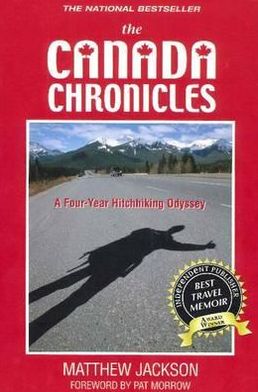 The Canada Chronicles: A Four-Year Hitchhiking Odyssey