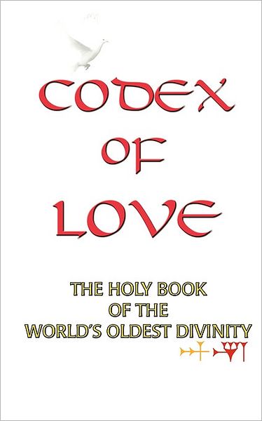 Codex of Love: Reflections From The Heart of Ishtar