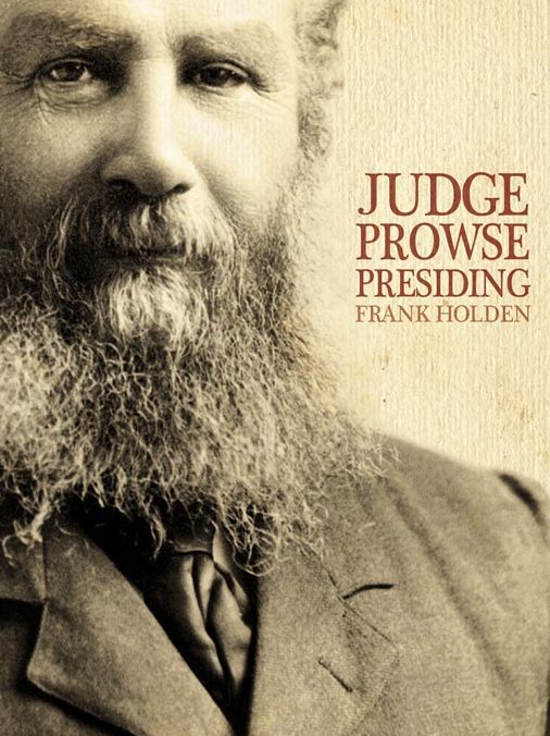 Judge Prowse Presiding