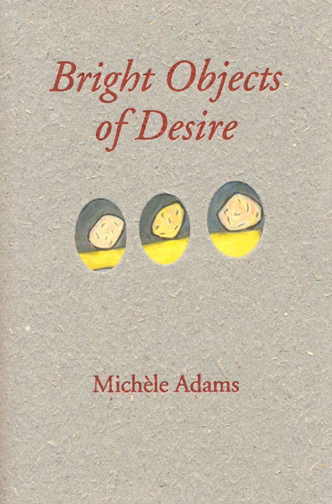 Bright Objects of Desire
