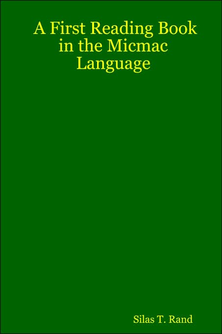 First Reading Book in the Micmac Language