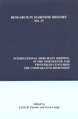 International Merchant Shipping in the Nineteenth and Twentieth Centuries: The Comparative Dimension