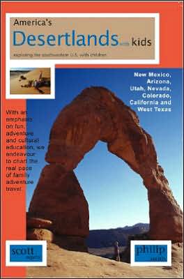 Americas Desertlands with Kids: Exploring the Southwestern US with Children