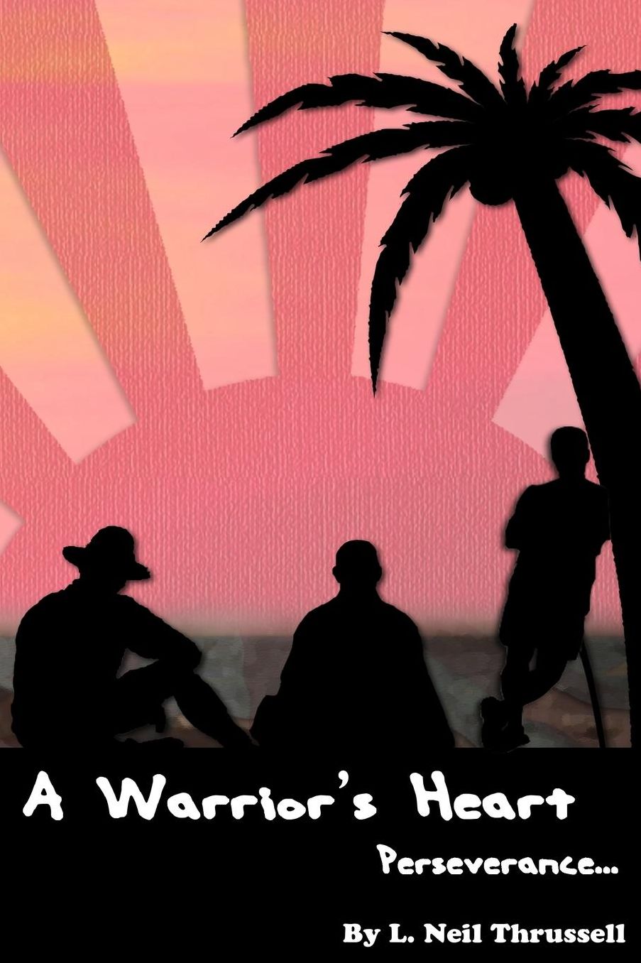 A Warrior's Heart: : Perserverence