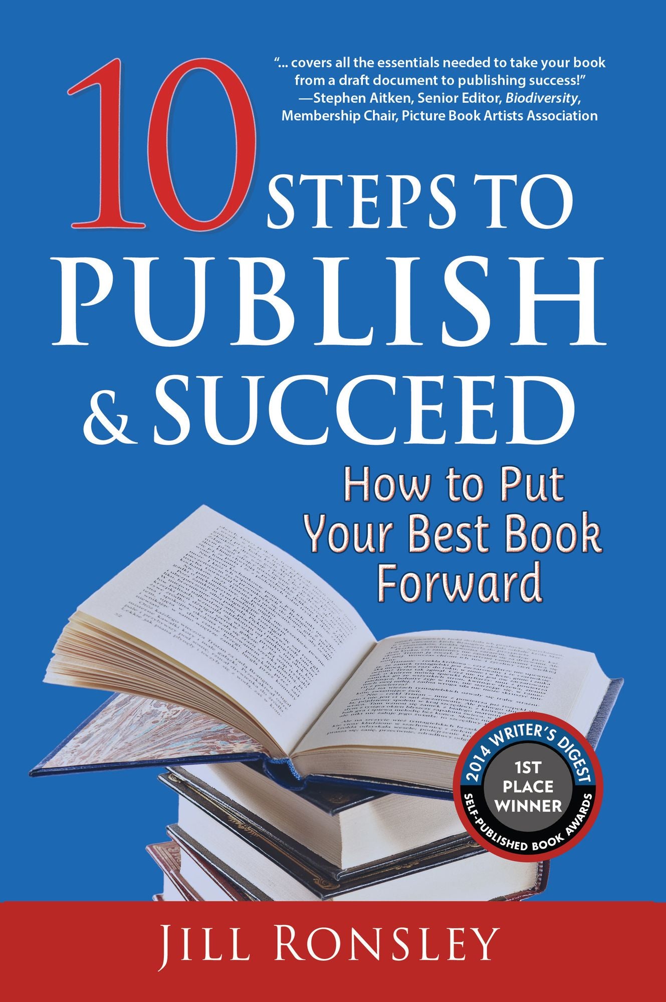 10 Steps to Publish & Succeed: How to Put Your Best Book Forward