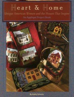 Heart & Home: Unique American Women and the Houses That Inspire