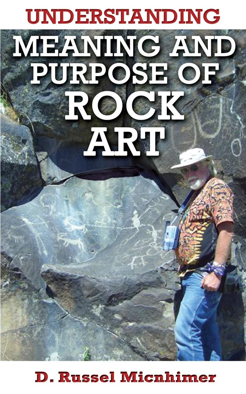 Understanding Meaning and Purpose of Rock Art