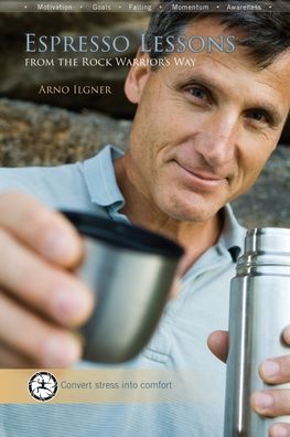 Espresso Lessons: From the Rock Warrior's Way