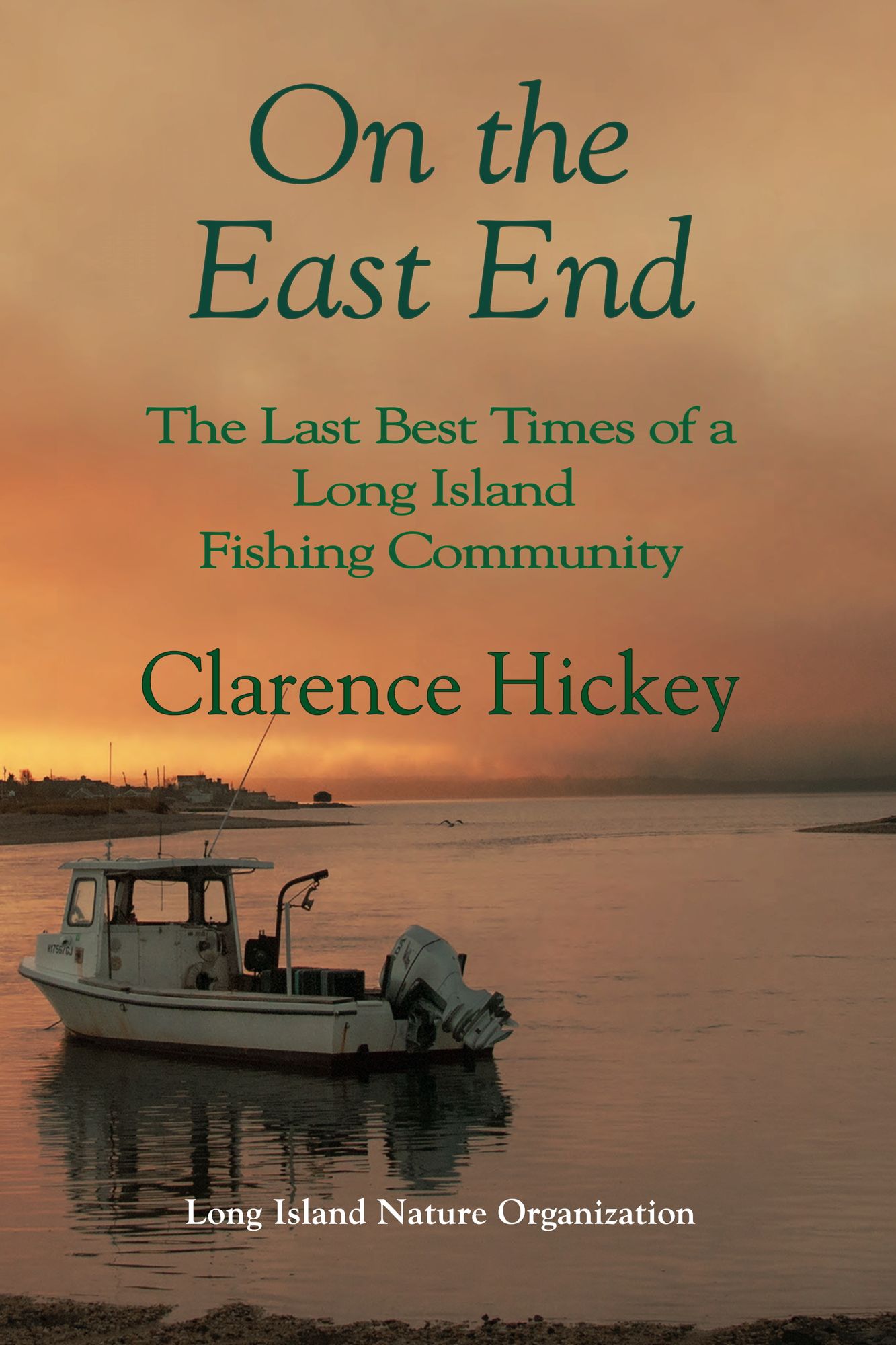 On the East End: The Last Best Times of a Long Island Fishing Community
