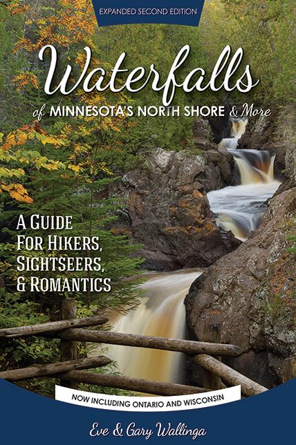 Waterfalls of MN's North Shore, 2nd ed.: A Guide for Hikers, Sightseers and Romantics