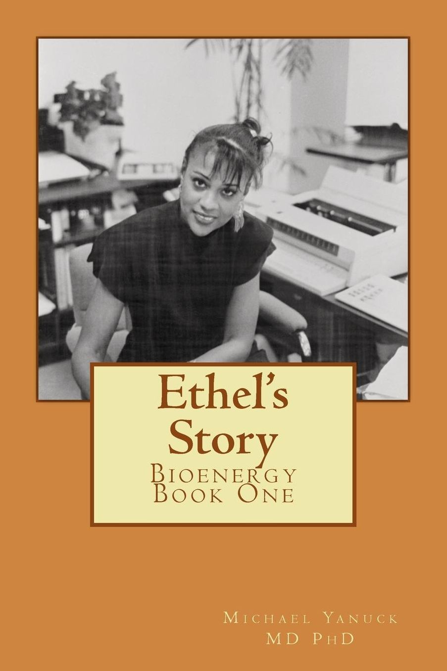 Ethel's Story Bioenergy Book One