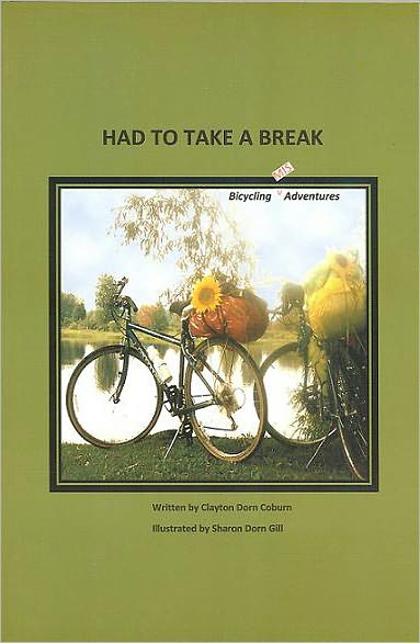 Had to Take A Break: Bicycling Mis-Adventures