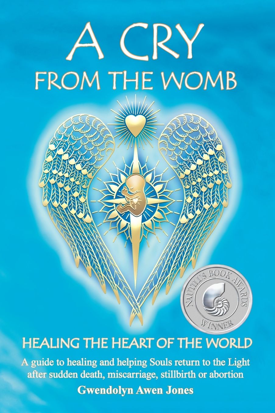 A Cry From The Womb -Healing The Heart Of The World
