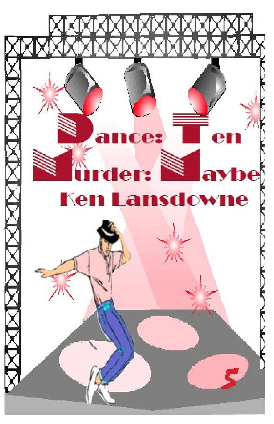 Dance: Ten Murder:Maybe?: A Bent Mystery