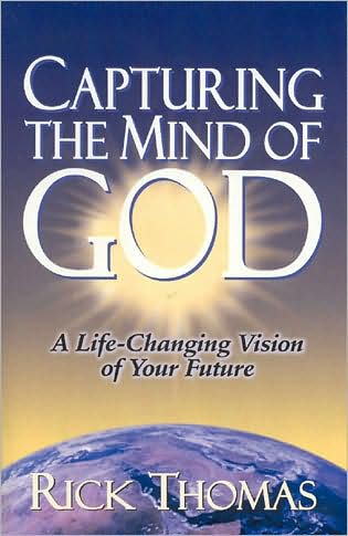 Capturing the Mind of God: A Life-Changing Vision of Your Future