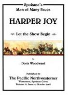 Harper Joy, Spokane's Man of Many Faces: Let the Show Begin