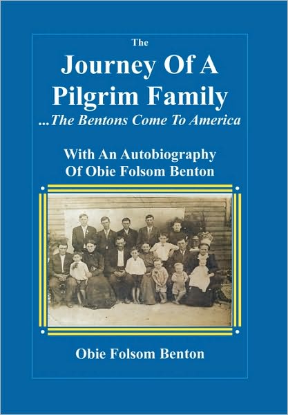 Journey of a Pilgrim Family - The Bentons Come to America
