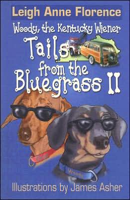 Woody the Kentucky Wiener: Tails from the Bluegrass II