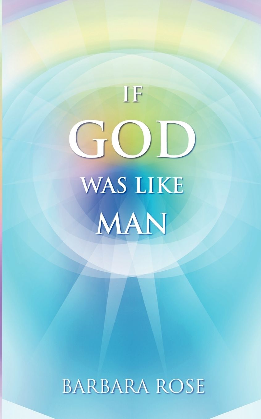 If God Was Like Man