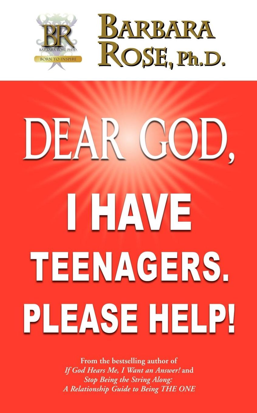 Dear God, I Have Teenagers...Please Help!