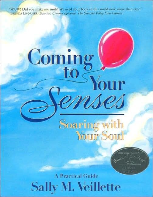 Coming to Your Senses: Soaring with Your Soul