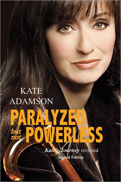 Paralyzed But Not Powerless: Kate's Journey Revisited