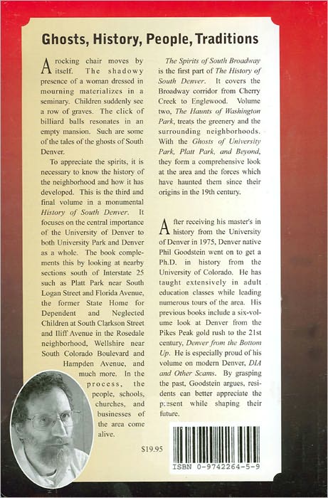 Ghosts of University Park, Platt Park, and Beyond (The History of South Denver, Volume 3)